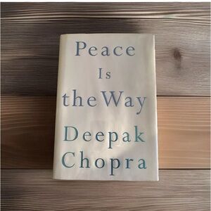 Peace Is The Way by Deepak Chopra